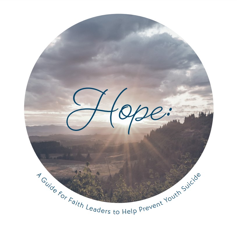 Hope: A Guide for Faith Leaders to Help Prevent Youth Suicide